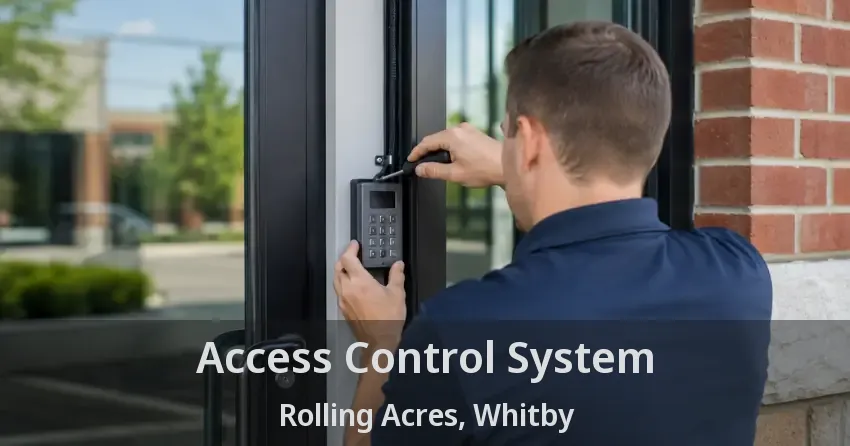 Access Control System Rolling Acres, Whitby - ON