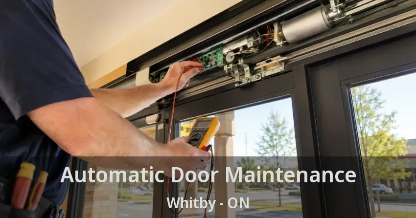 Automatic Door Maintenance Whitby - ON