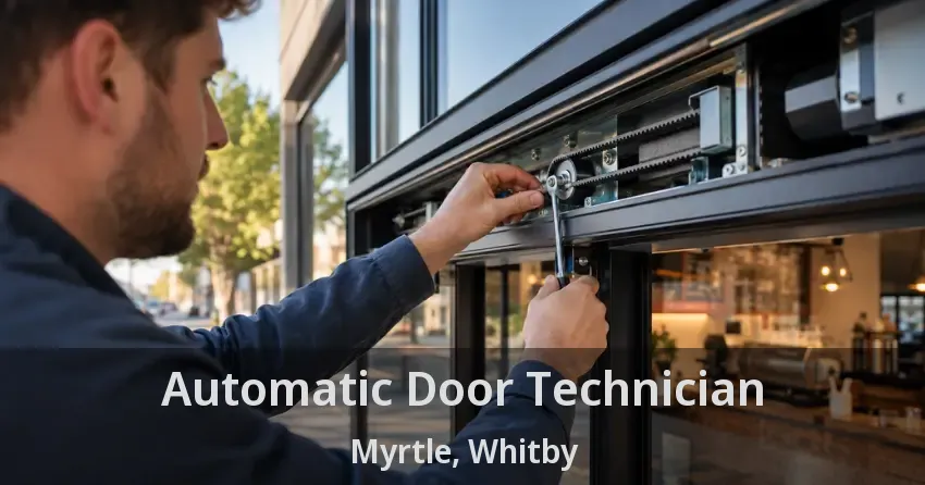 Automatic Door Technician Myrtle, Whitby - ON