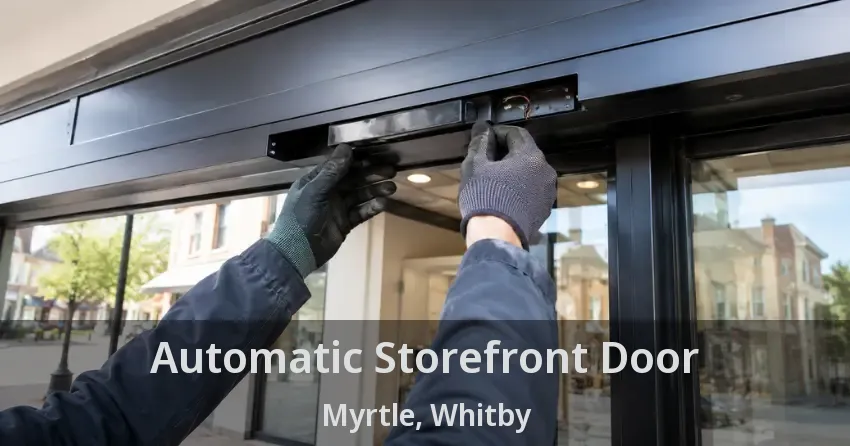Automatic Storefront Door Myrtle, Whitby - ON