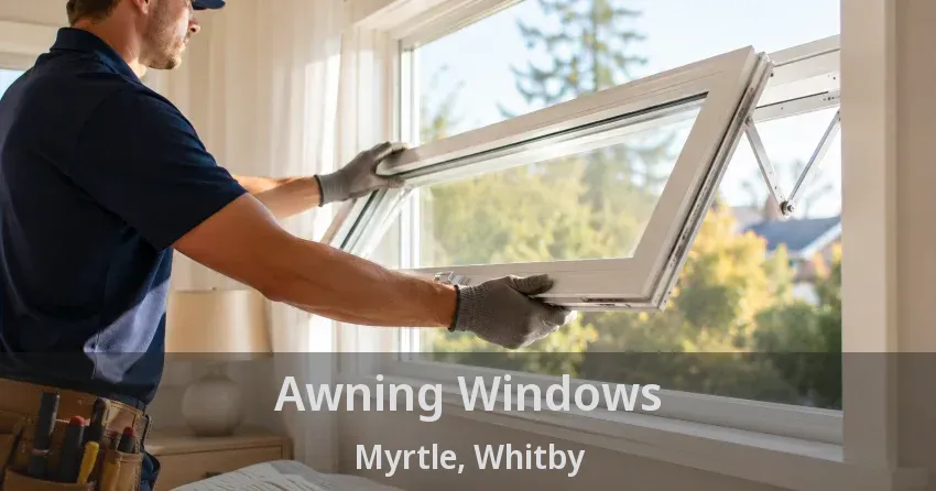 Awning Windows Myrtle, Whitby - ON