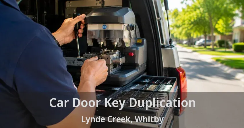 Car Door Key Duplication Lynde Creek, Whitby - ON