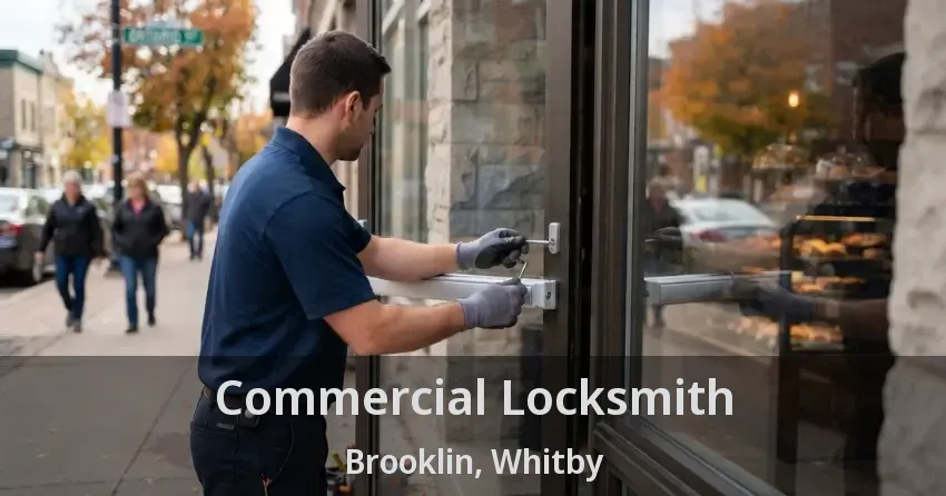 Commercial Locksmith Brooklin, Whitby - ON