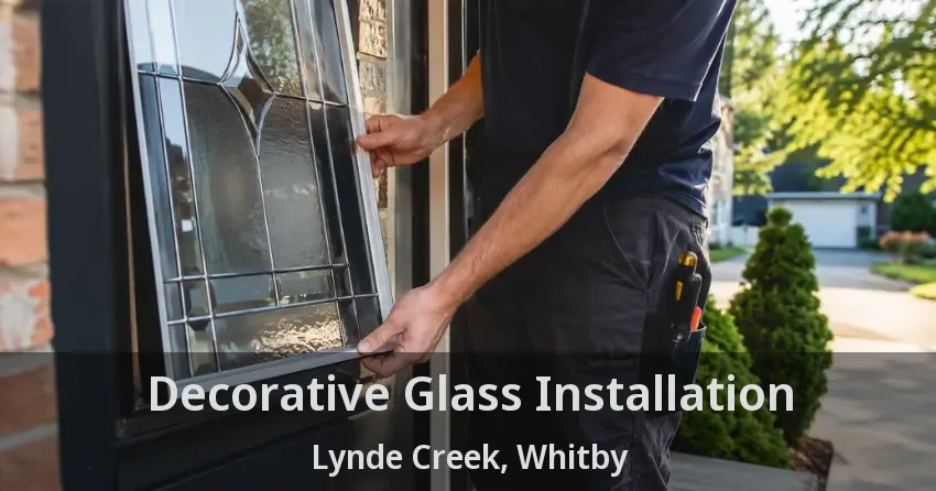 Decorative Glass Installation Lynde Creek, Whitby - ON
