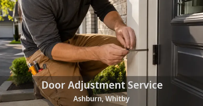 Door Adjustment Service Ashburn, Whitby - ON
