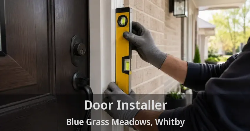 Door Installer Blue Grass Meadows, Whitby - ON