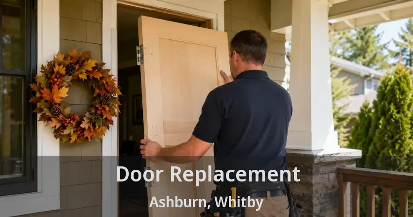 Door Replacement Ashburn, Whitby - ON
