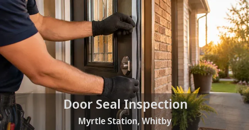 Door Seal Inspection Myrtle Station, Whitby - ON