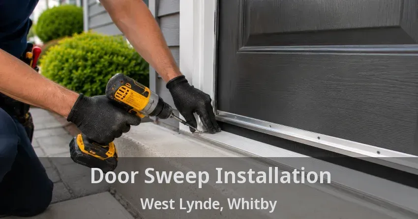 Door Sweep Installation West Lynde, Whitby - ON