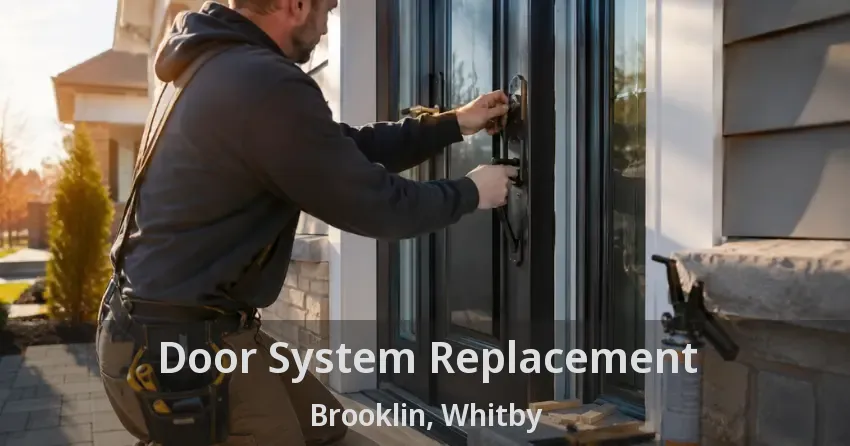 Door System Replacement Brooklin, Whitby - ON