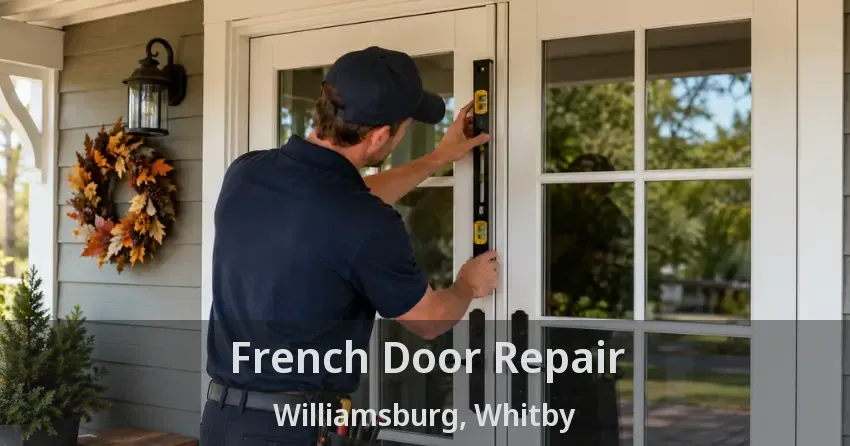 French Door Repair Williamsburg, Whitby - ON