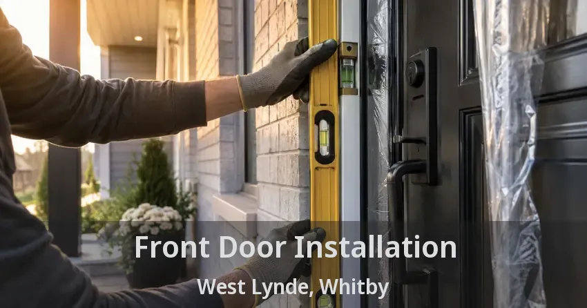 Front Door Installation West Lynde, Whitby - ON