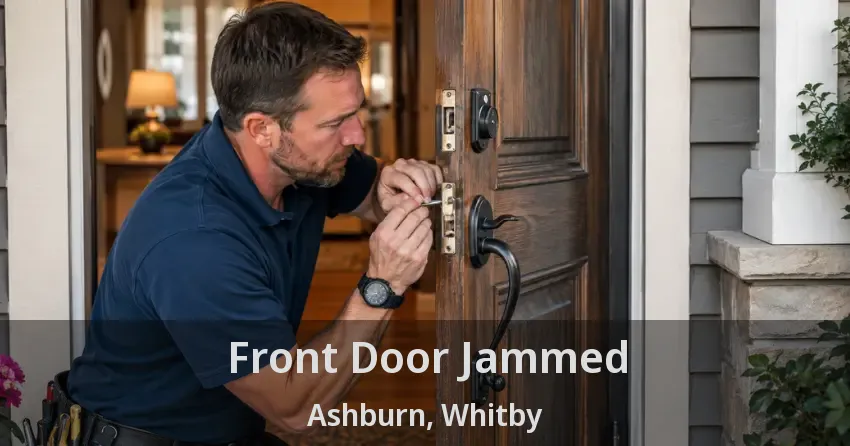 Front Door Jammed Ashburn, Whitby - ON