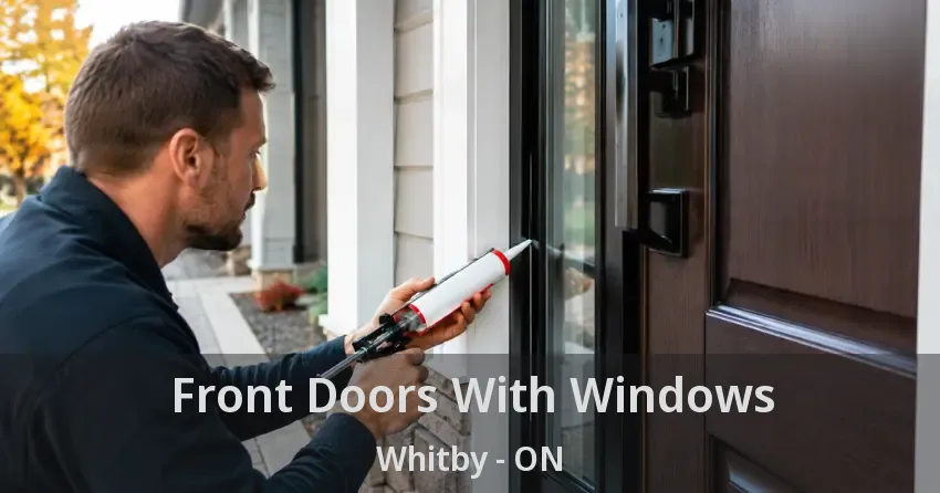 Front Doors With Windows Whitby - ON