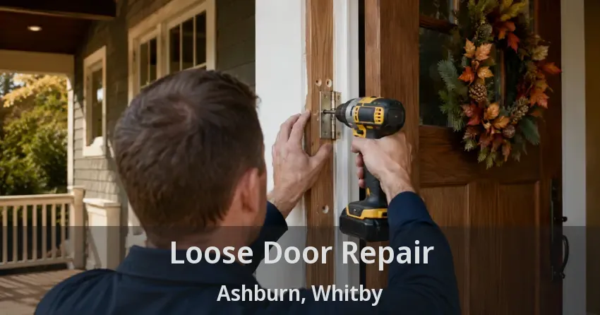 Loose Door Repair Ashburn, Whitby - ON