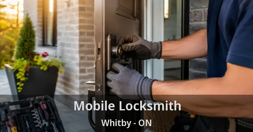 Mobile Locksmith Whitby - ON