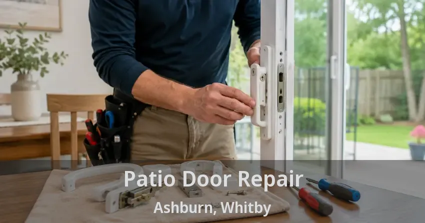 Patio Door Repair Ashburn, Whitby - ON