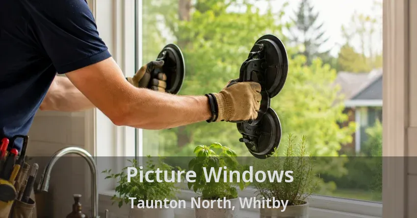 Picture Windows Taunton North, Whitby - ON