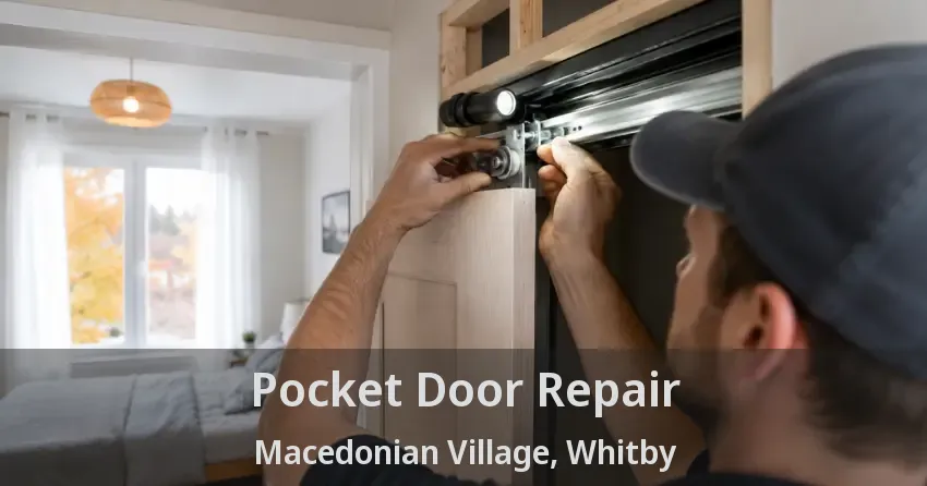 Pocket Door Repair Macedonian Village, Whitby - ON