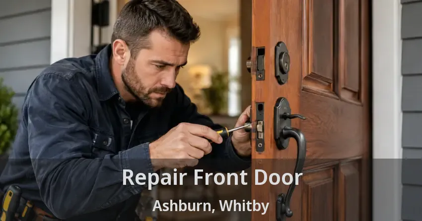 Repair Front Door Ashburn, Whitby - ON
