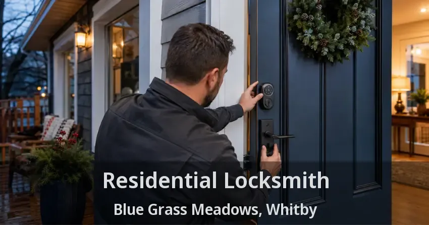 Residential Locksmith Blue Grass Meadows, Whitby - ON