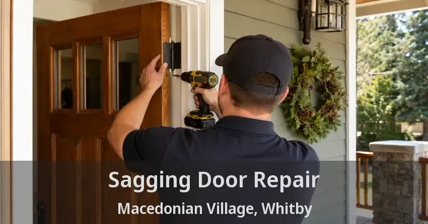 Sagging Door Repair Macedonian Village, Whitby - ON