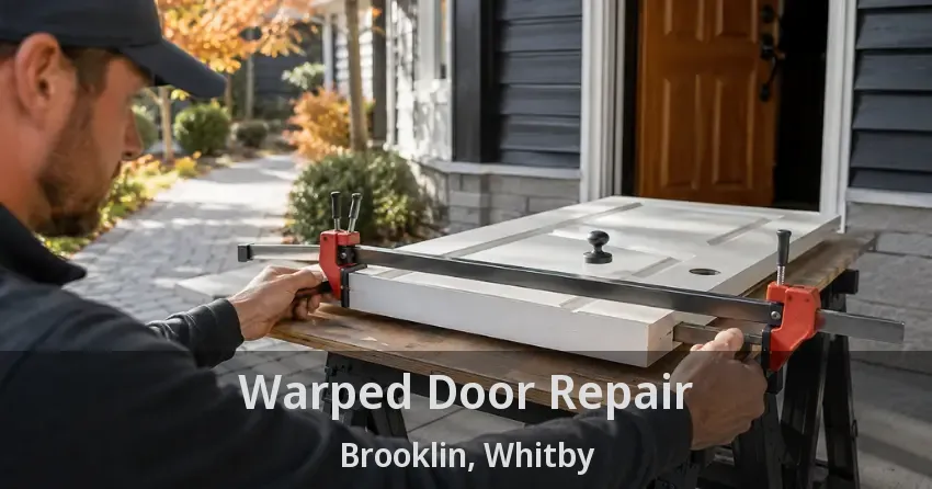 Warped Door Repair Brooklin, Whitby - ON
