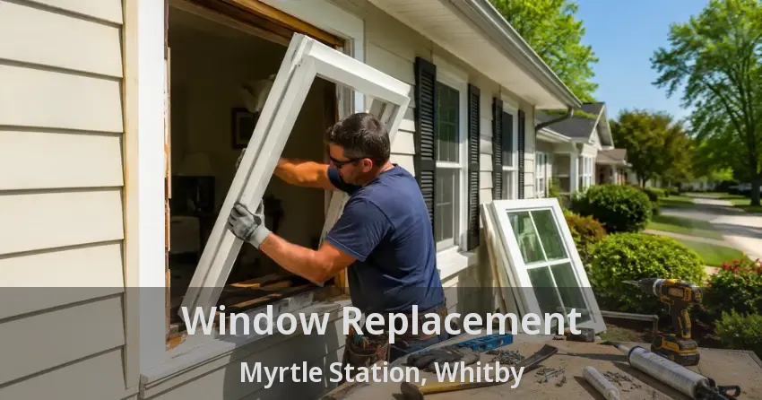 Window Replacement Myrtle Station, Whitby - ON