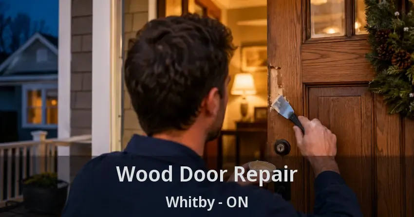 Wood Door Repair Whitby - ON